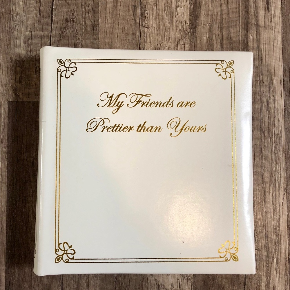 My Friends are Prettier than Yours Photo Album